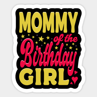 Mommy Of The Birthday Girl Yellow Pink Typography Sticker